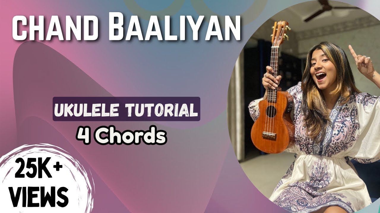 Chaand Baaliyan| Ukulele Tutorial | Ritika Biswas