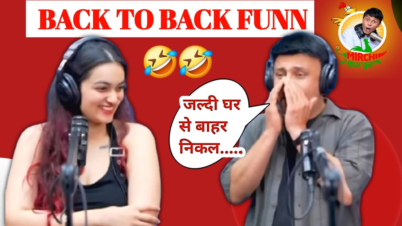 BHAI JALDI GHAR SE BAHAR NIKAL ● BACK TO BACK MURGA RJ NAVED 