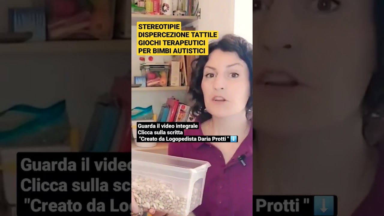 STEREOTIPIE, DISPERCEZIONE TATTILE, GIOCHI TERAPEUTICI PER BIMBI AUTISTICI