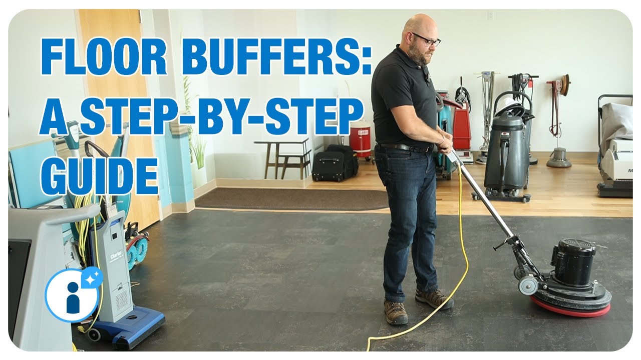 How to Use a Floor Buffer: Step-by-Step Guide for Professional Floor Cleaning