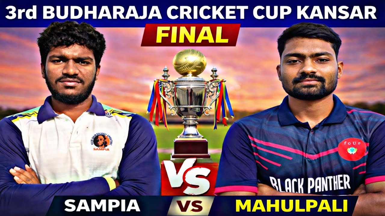 LIVE🛑FINAL:SAMPIA VS MAHULPALI:🏆:KANSAR:3rd BUDHARAJA CRICKET CUP#aryanshow