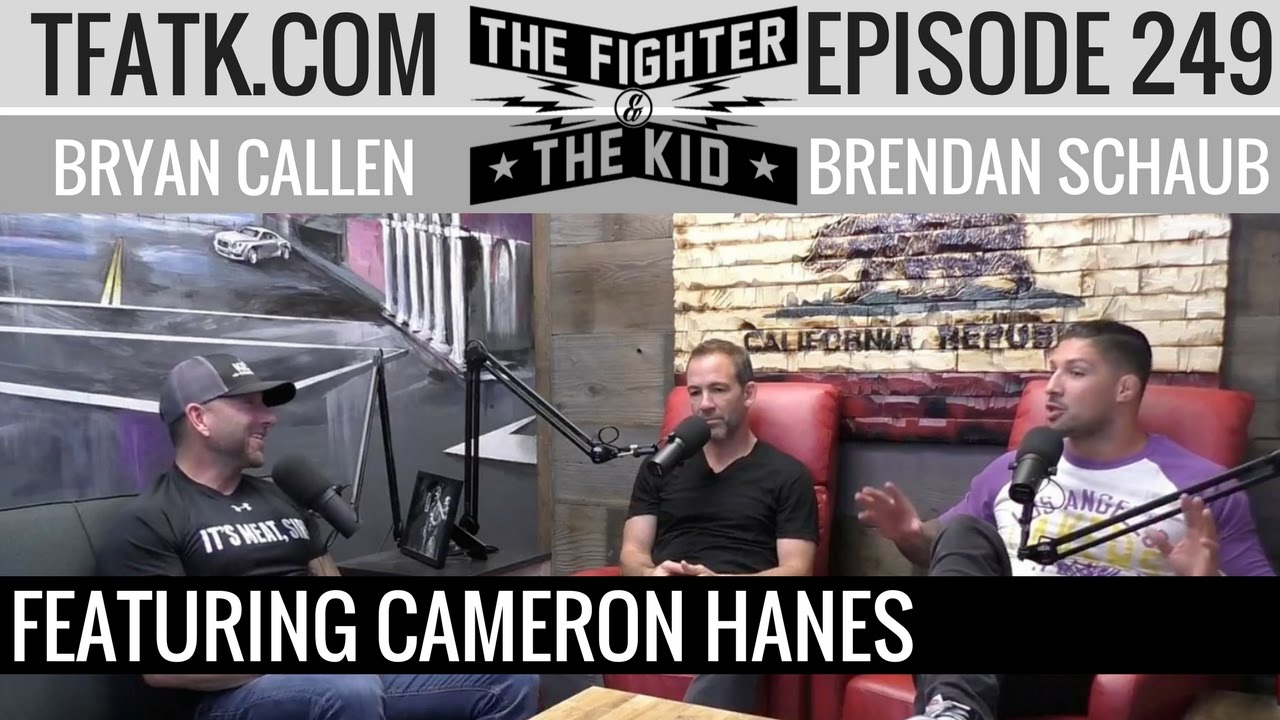 The Fighter and The Kid - Episode 249: Cameron Hanes