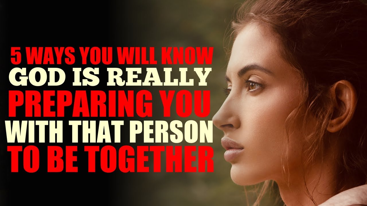 When God Is Preparing You and Someone To Be Married 5 Ways You Will Know This
