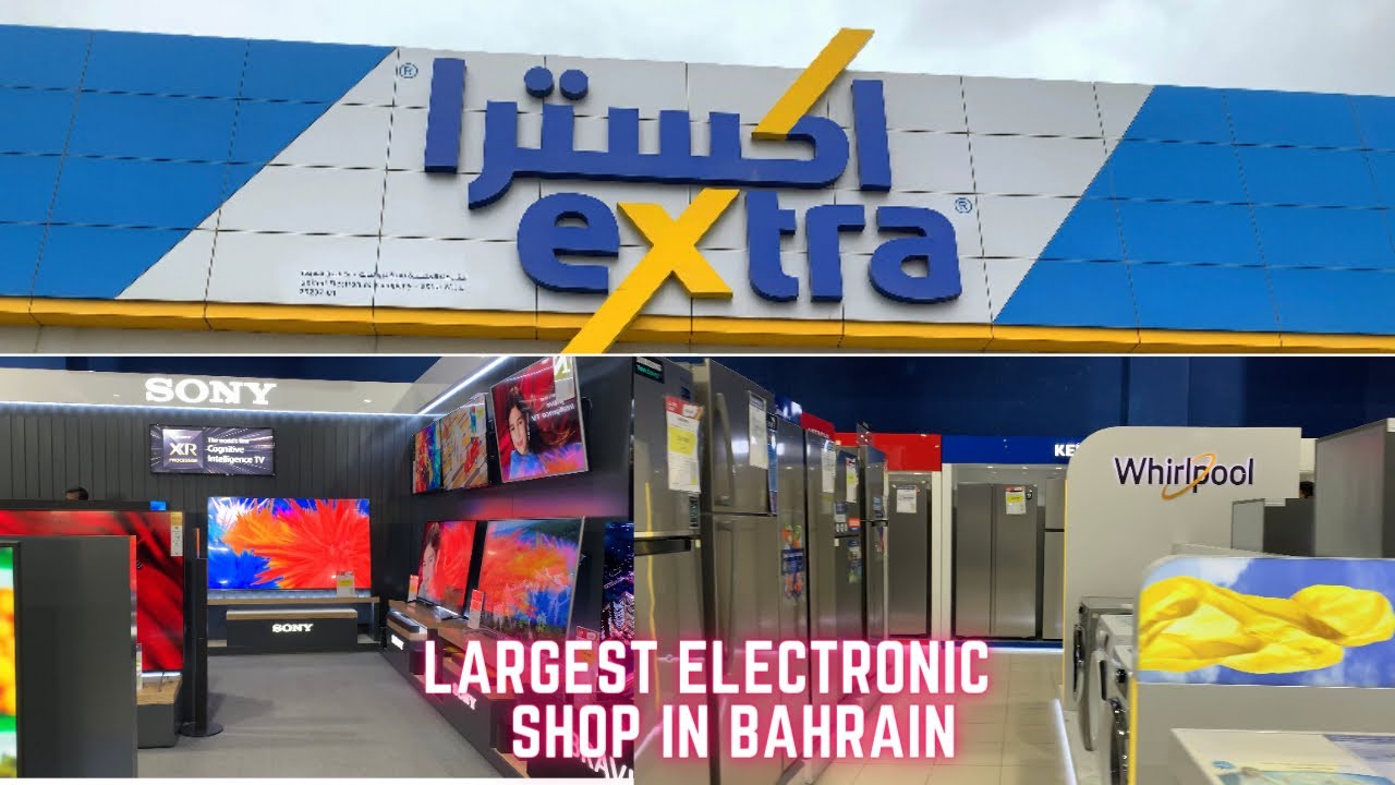 EXTRA BAHRAIN The Largest Electronic Shop in Bahrain | Carmen Echavez