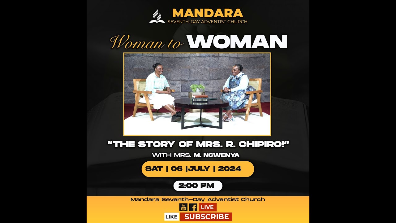 Mandara SDA Church || Woman To Woman || The Story Of Mai Simba.  || 06 July 2024 || 2:00pm ||