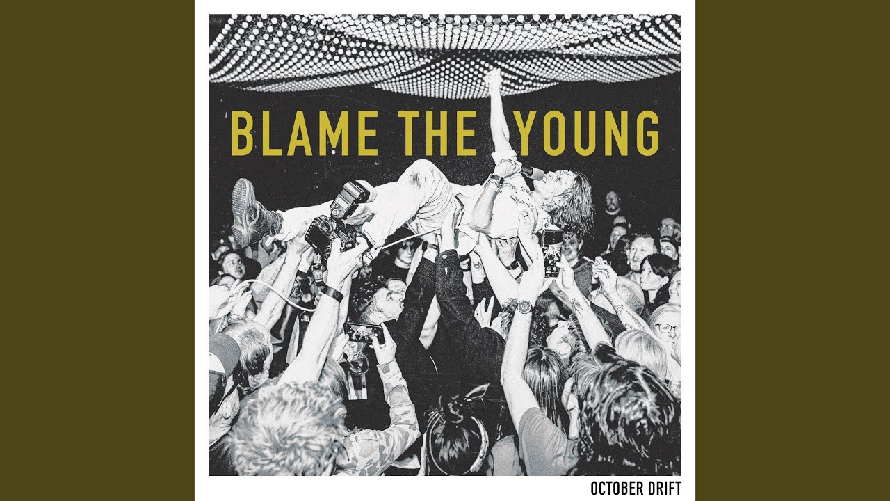 Blame The Young
