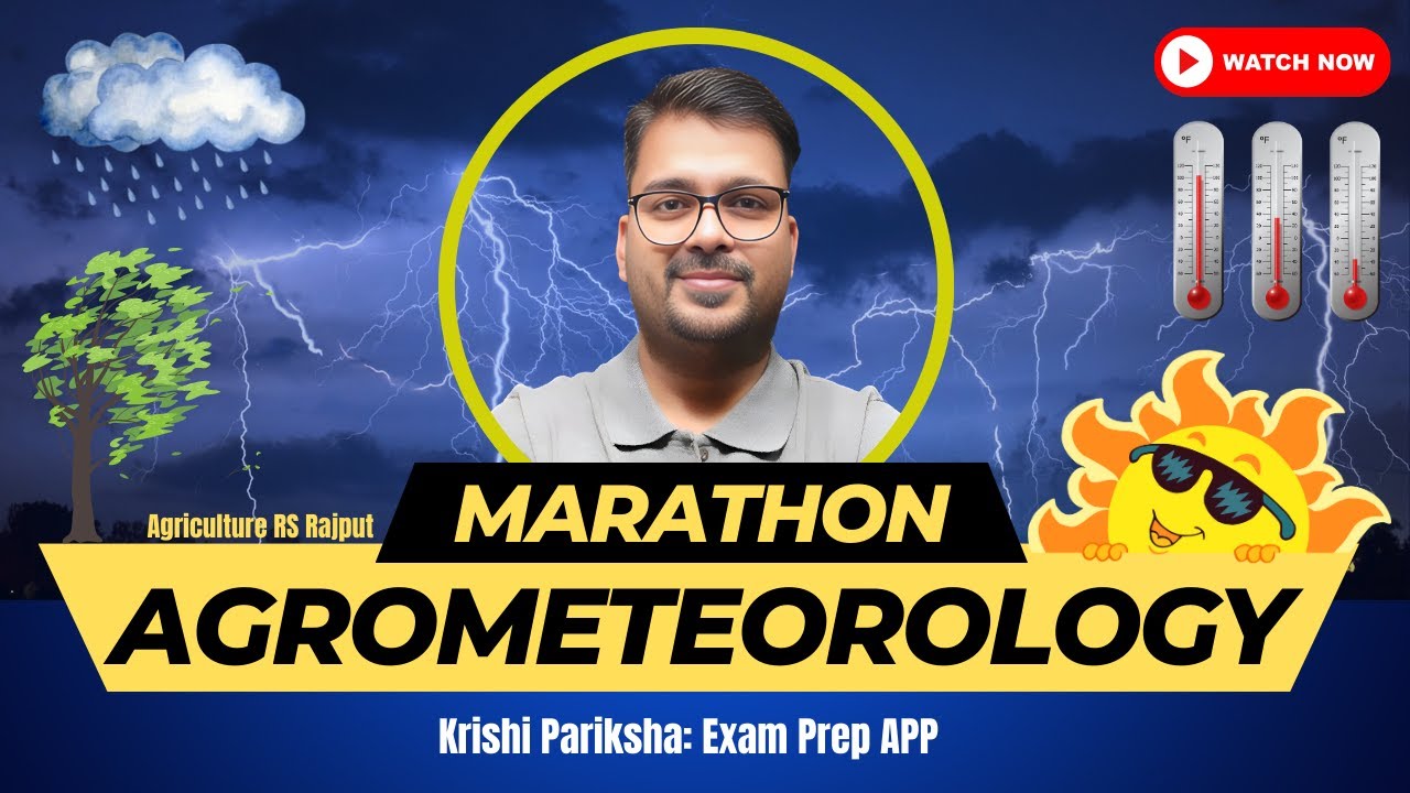 Agrometeorology marathon | Atmosphere | Monsoon | Clouds | Artificial Rain | Cloud seeding