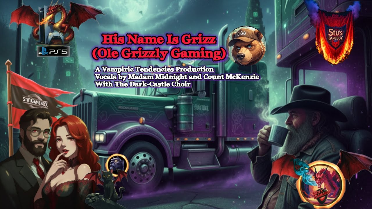 His Name Is Grizz (Ole Grizzly Gaming) A Vampiric Tendencies Production 