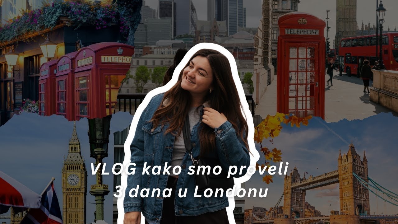 VLOG: 3 dana u Londonu - shopping, hrana i aktivnosti