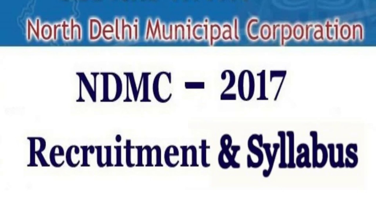 NDMC Counselor Syllabus 2017 | NDMC Counselor Recruitment 2017