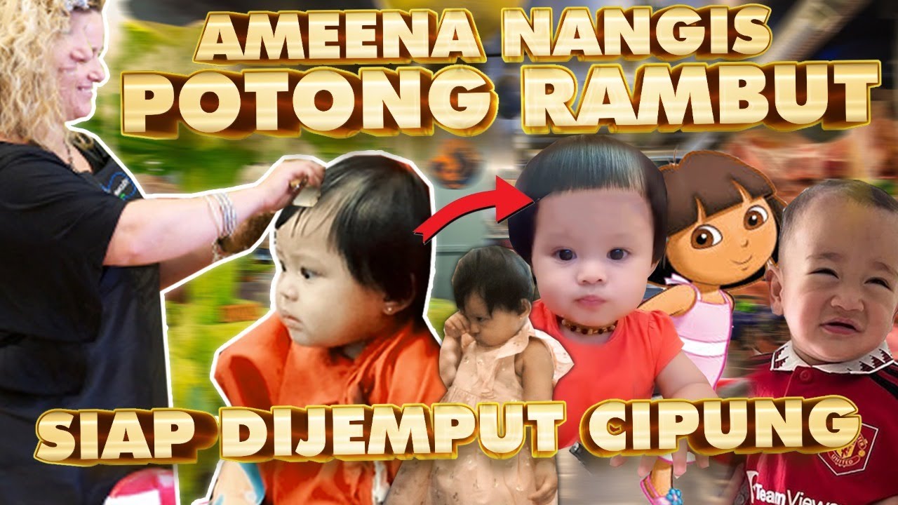 POTONG  RAMBUT, AMEENA NANGIS!! CIPUNG SIAP JEMPUT??