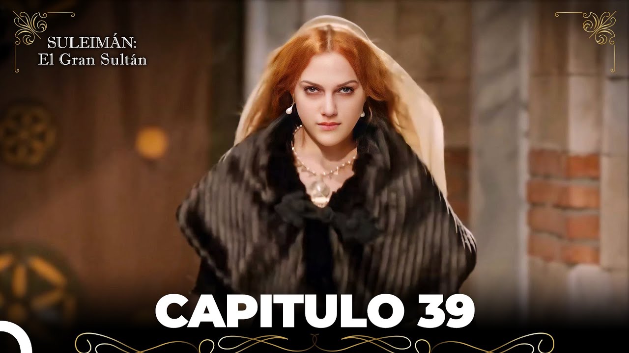 Suleimán: El Gran Sultán Capitulo 39