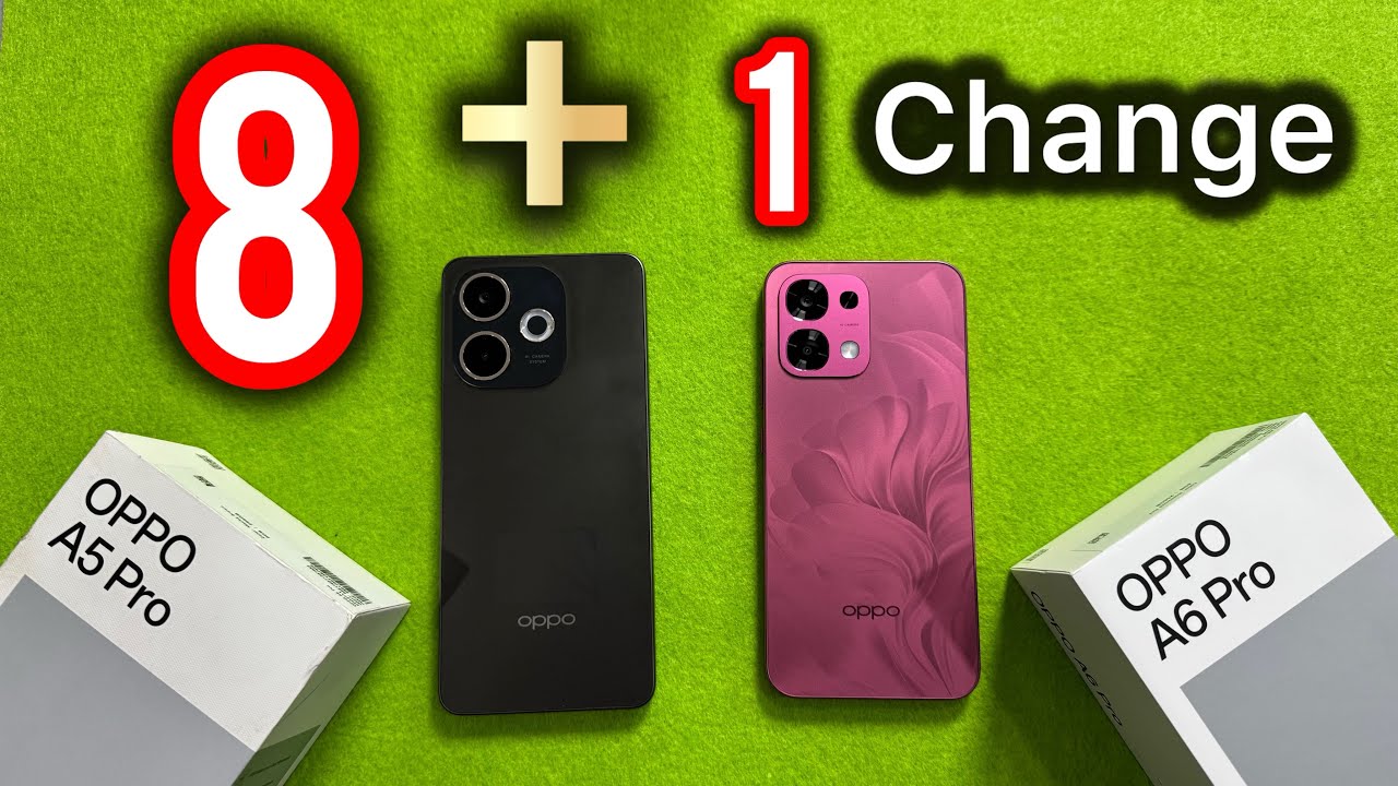 8+1 Changes | oppo A5 pro vs oppo A6 pro | 8/128 | 8/256 | 7000mah |