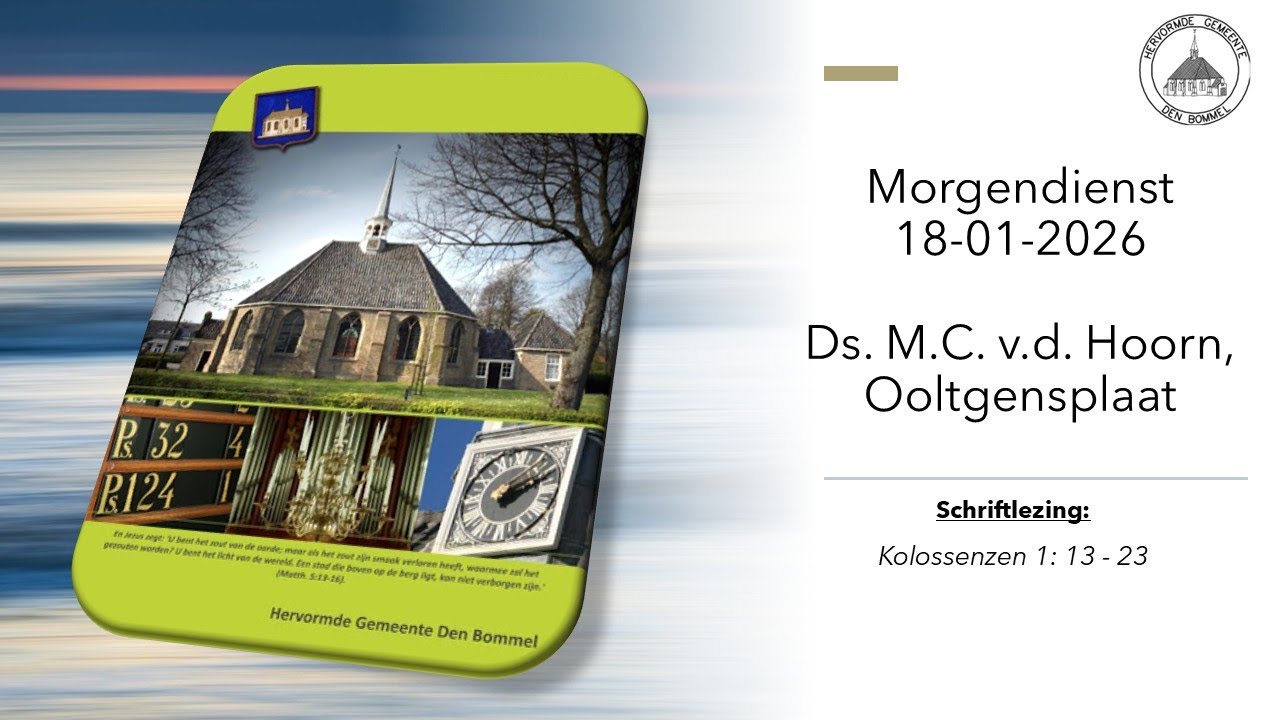 Morgendienst 18 januari 2026, Ds. M.C. v.d. Hoorn, Ooltgensplaat.