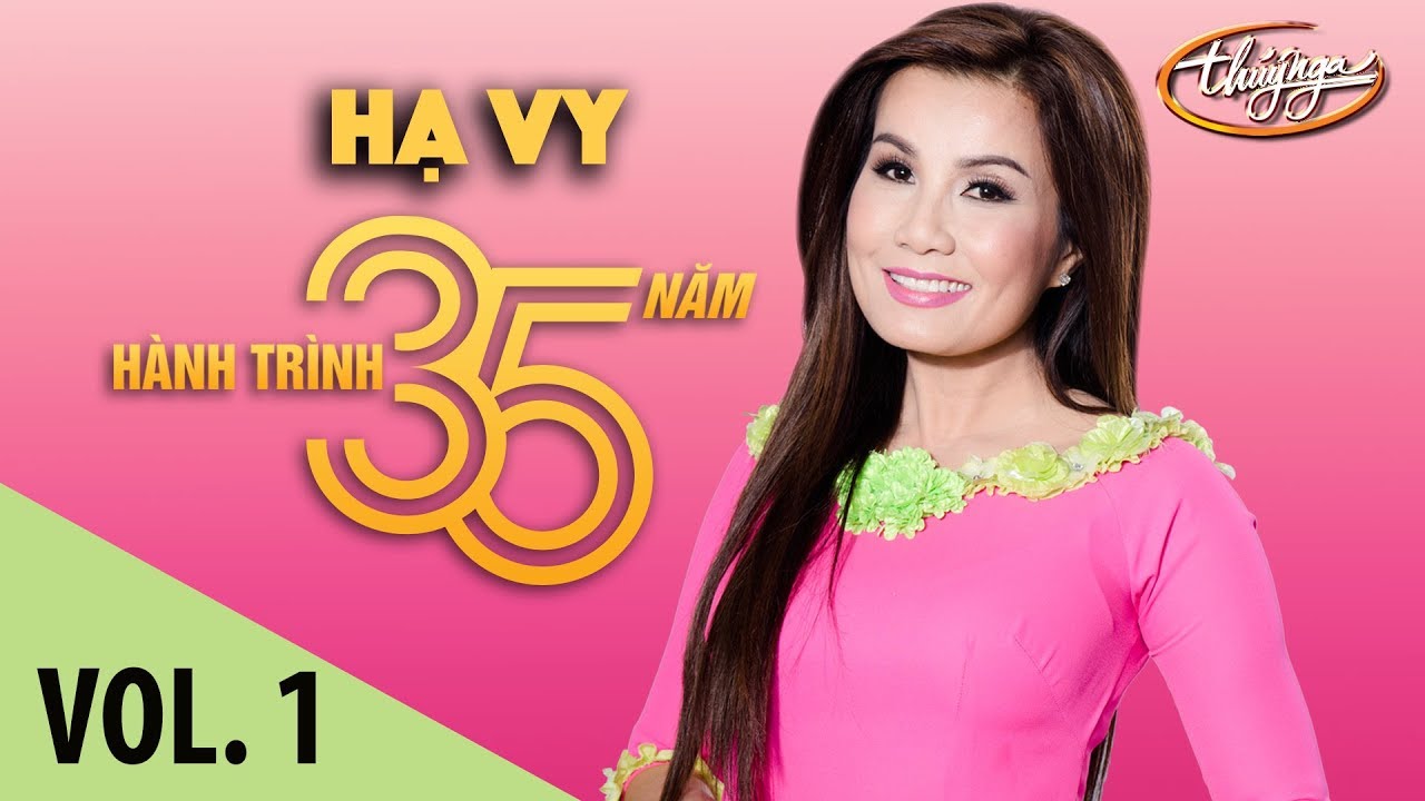 Hạ Vy - Hành Trình 35 Năm Cùng Thúy Nga