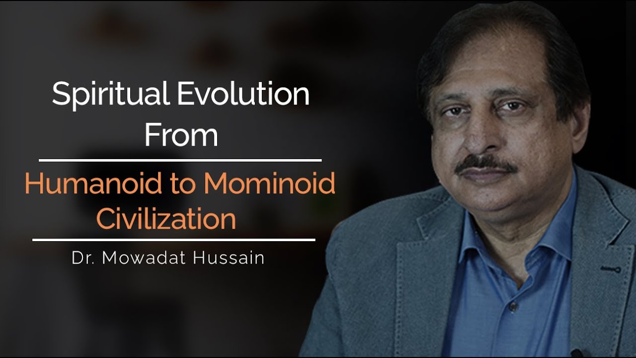 Spiritual Evolution From Humanoid to Mominoid Civilization - Part A