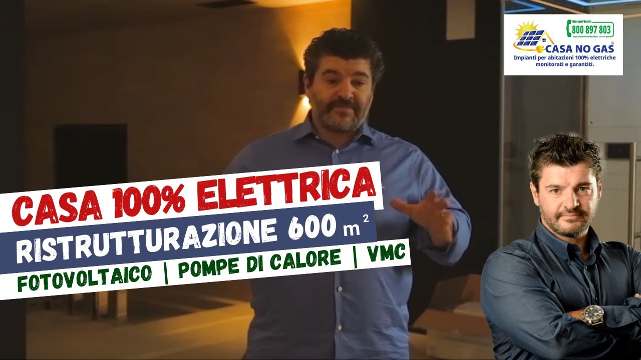 Casa 100% elettrica - Ristrutturazione 600m^2 | Fotovoltaico -  Pompa di calore - Radiante - VMC