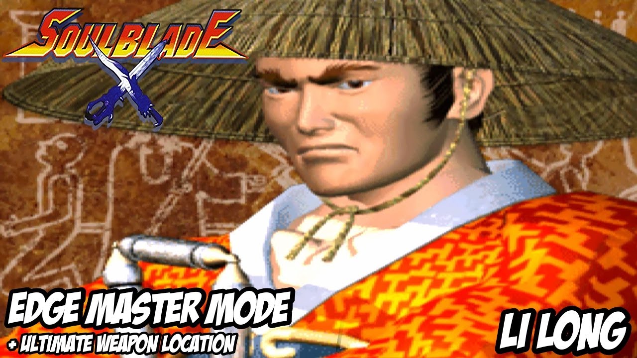 Soul Blade | LI LONG | Edge Master Mode | Ultimate Weapon Location