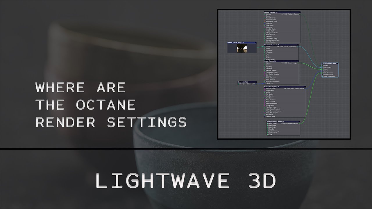 LIGHTWAVE 3D / OCTANE RENDER  /  Node Settings (Beginner Level)