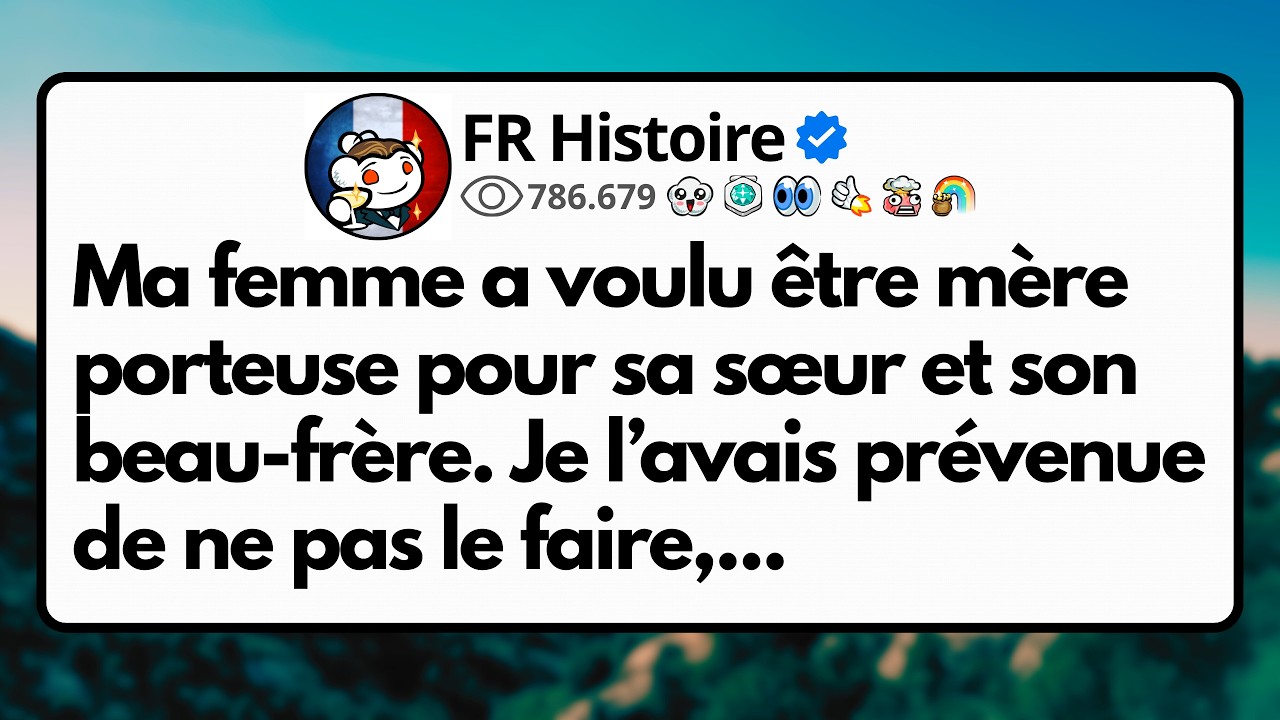 Ma femme a voulu être mère porteuse pour sa sœur et son beau-frère. Je l’avais prévenue de ne...