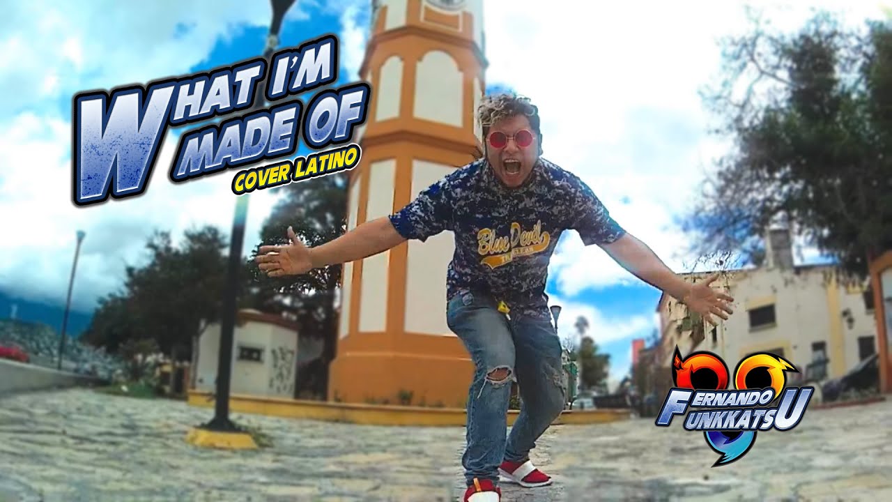 What I'm Made Of (Cover Latino) - VideoClip