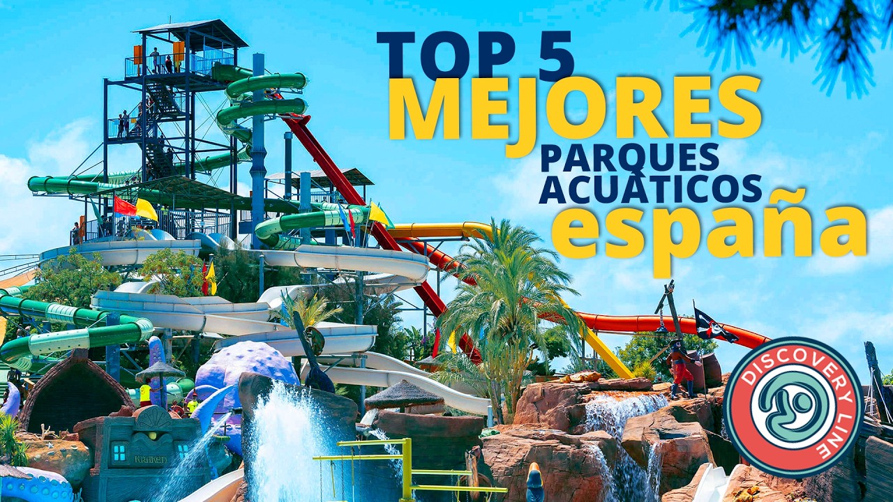 &iexcl;Los 5 parques acu&aacute;ticos m&aacute;s INCRE&Iacute;BLES de Espa&ntilde;a en 2025!