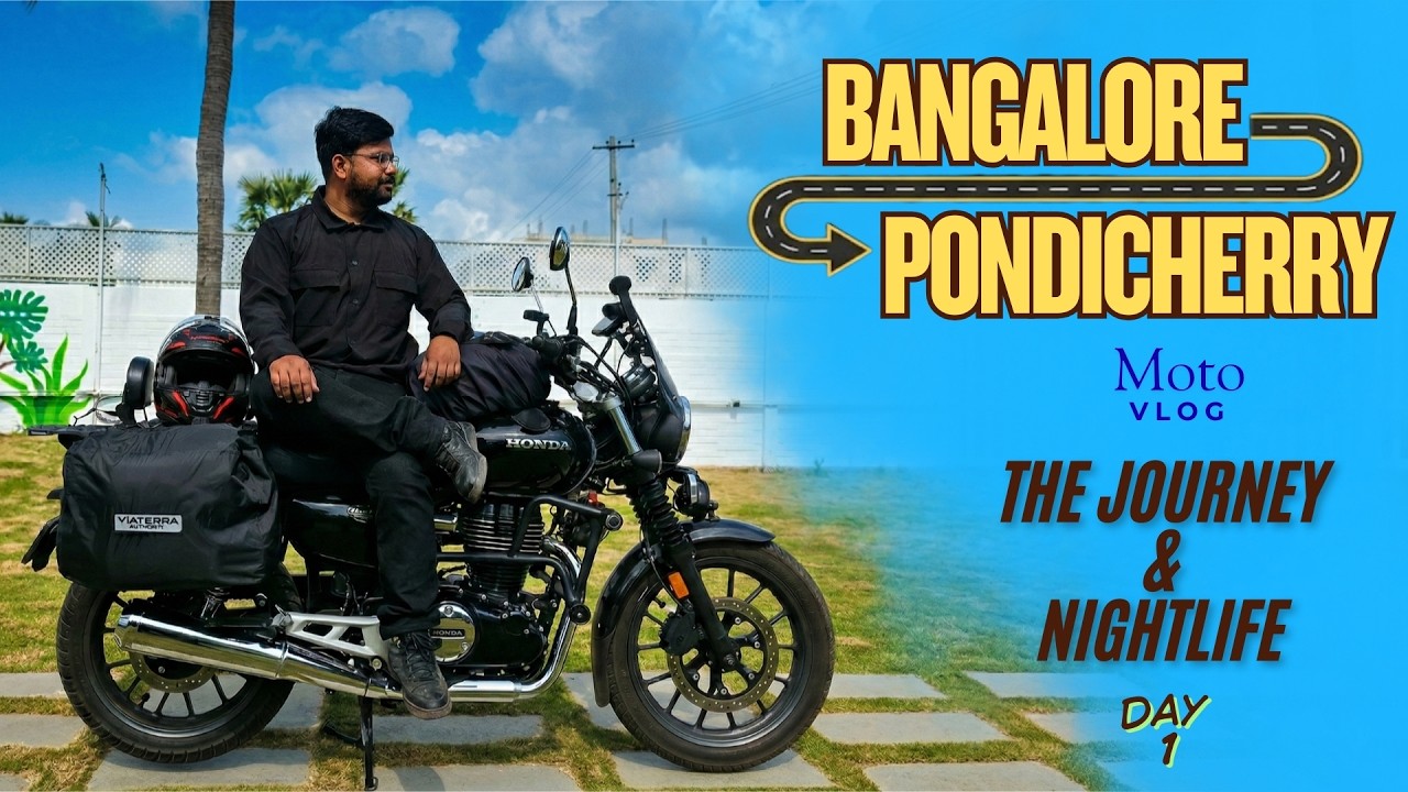 Bangalore to Pondicherry on Honda Highness CB350 | Hidden Street Food & Nightlife