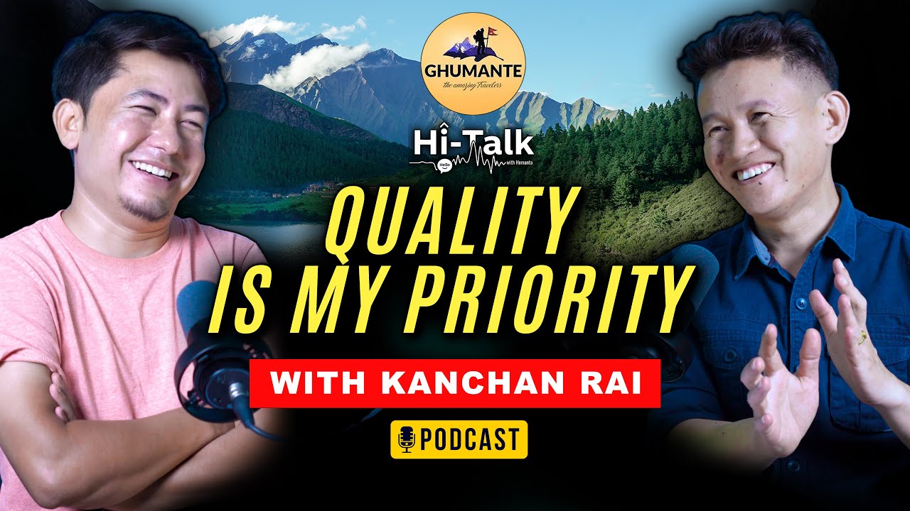 Travel Stories with Ghumante (Kanchan Rai) | HiTalk Podcast | S1:E2