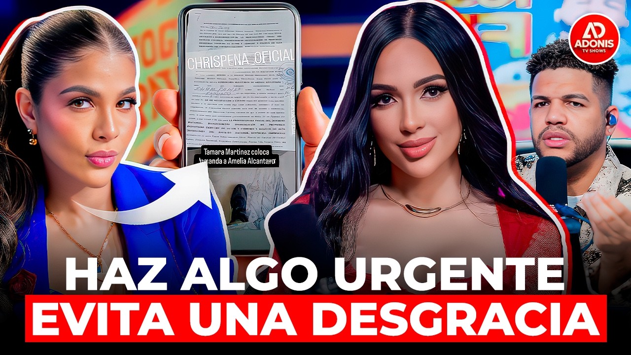 ¡URGENTE! LE PIDEN A LUINNY QUE PARE EL LÍO ENTRE AMELIA Y TAMARA