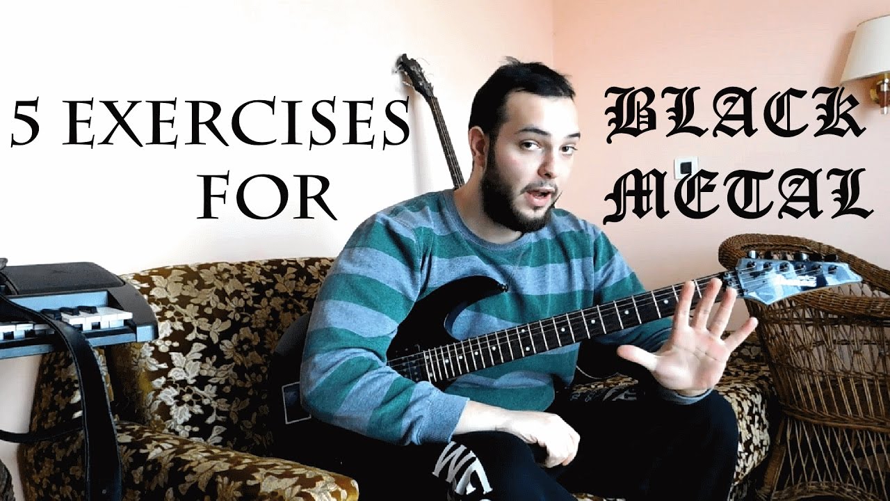 5 Exercises for Black Metal | Black Metal Guitar
