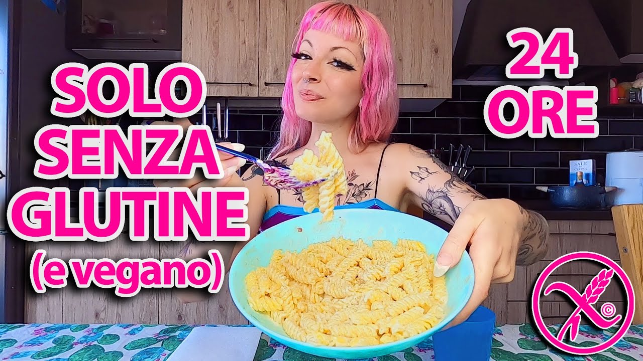 MANGIO SOLO CIBO SENZA GLUTINE (e vegano) PER 24 ORE
