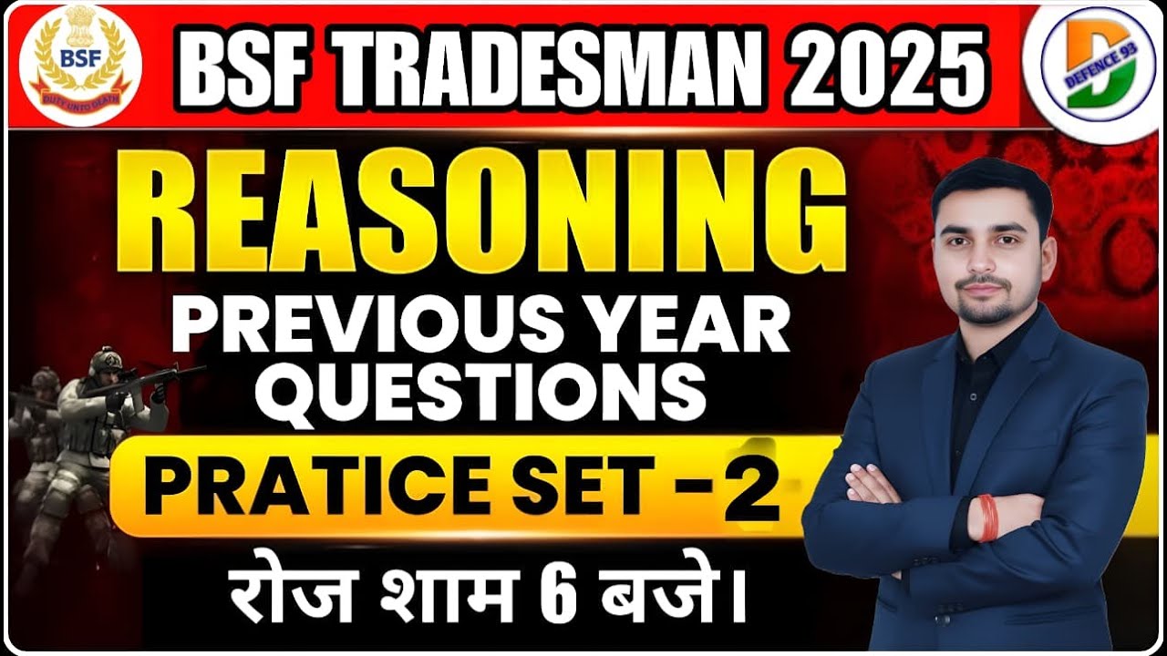 BSF TRADESMAN 2025 REASONING-02 TOP 25 QUESTIONS LIVE 8PM @Defence93