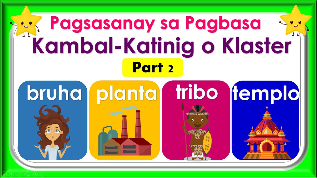 KAMBAL-KATINIG O KLASTER Part 2 ll Pagsasanay sa Pagbasa ng mga Salitang may Klaster ll Teacher Ana
