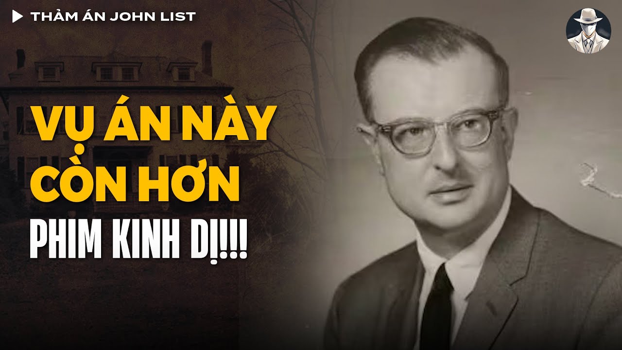 Thảm Án John List – Người Cha Gương Mẫu 'Cứu Cả Gia Đình' Hay Kẻ S.át Nhân Máu Lạnh? | Vụ Án Có Thật