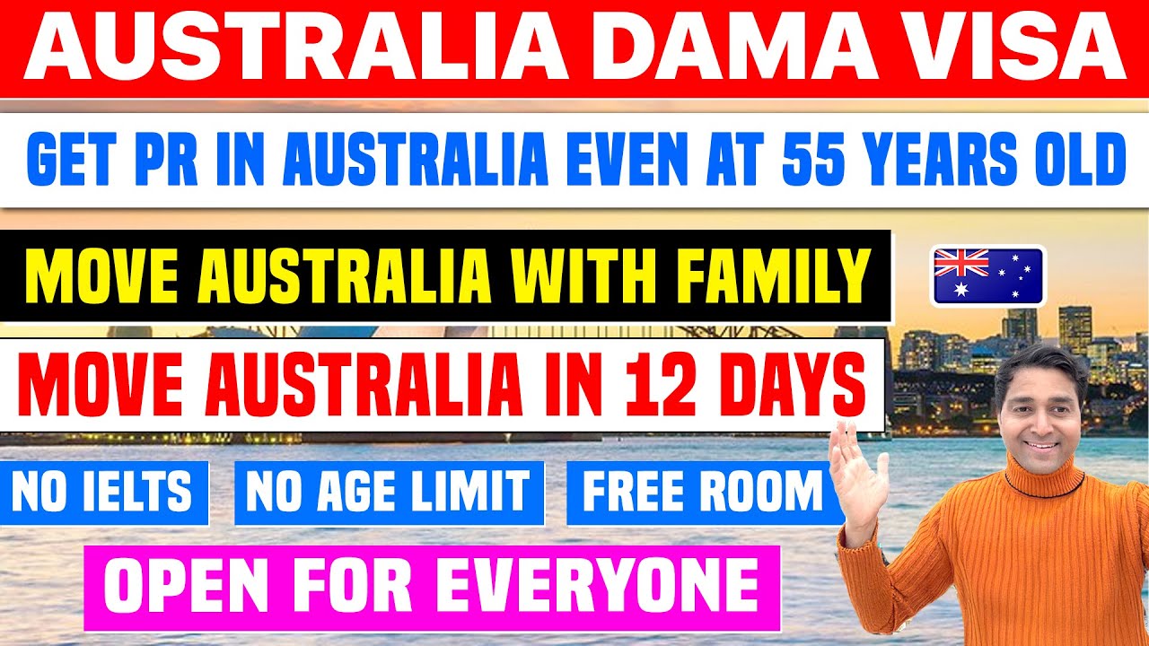 DAMA Work Visa in Australia Process 2026 | PR for 55 Year Old in 15 Day | Move Australia with Family