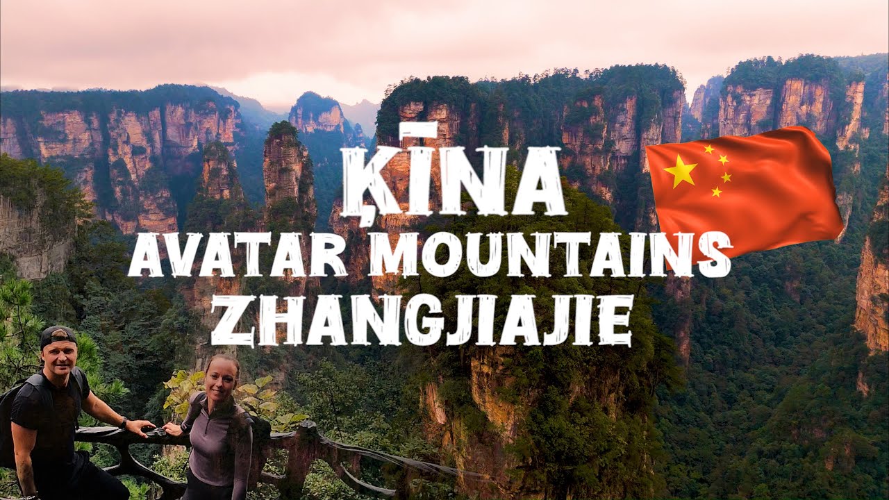 ĶĪNA AVATĀRU KALNI | KAUT KAS NEREĀLS| ZHANGJIAJIE AVATAR MOUNTAINS