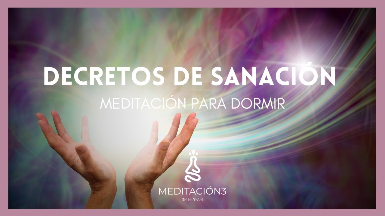 Meditación DECRETOS DE SANACIÓN para Dormir 💜💜💜