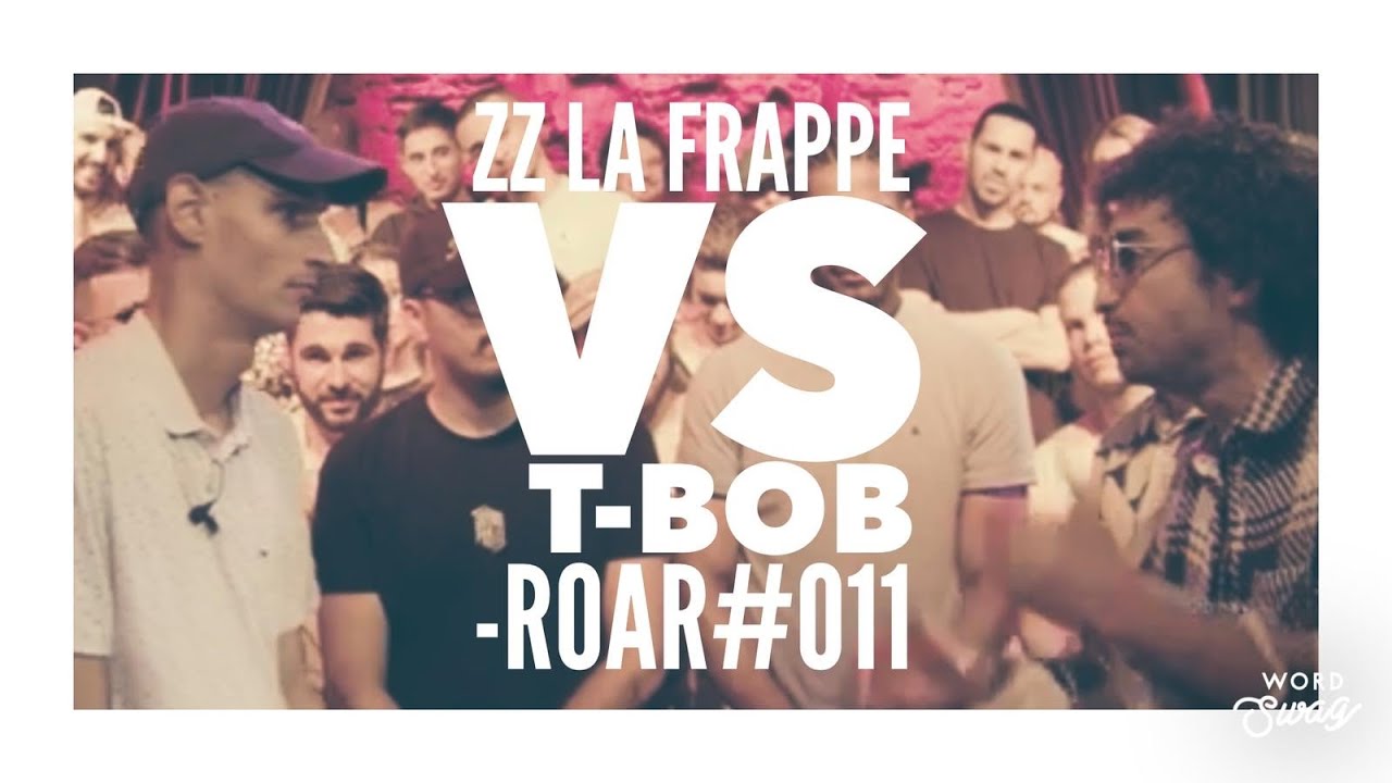 ROAR #011 : T-Bob vs. ZZ La Frappe