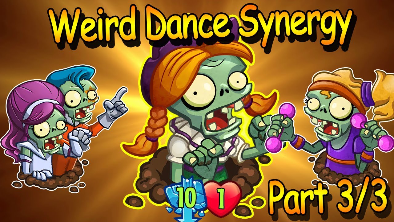 (Part 3) A New Way To Do Dance Synergy ♦ PvZ Heroes