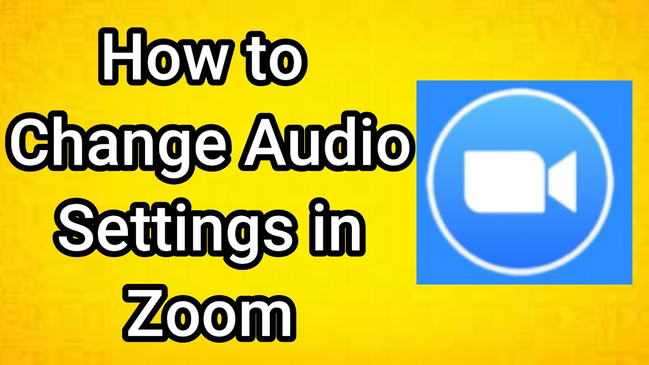 How to Change Audio Settings in Zoom