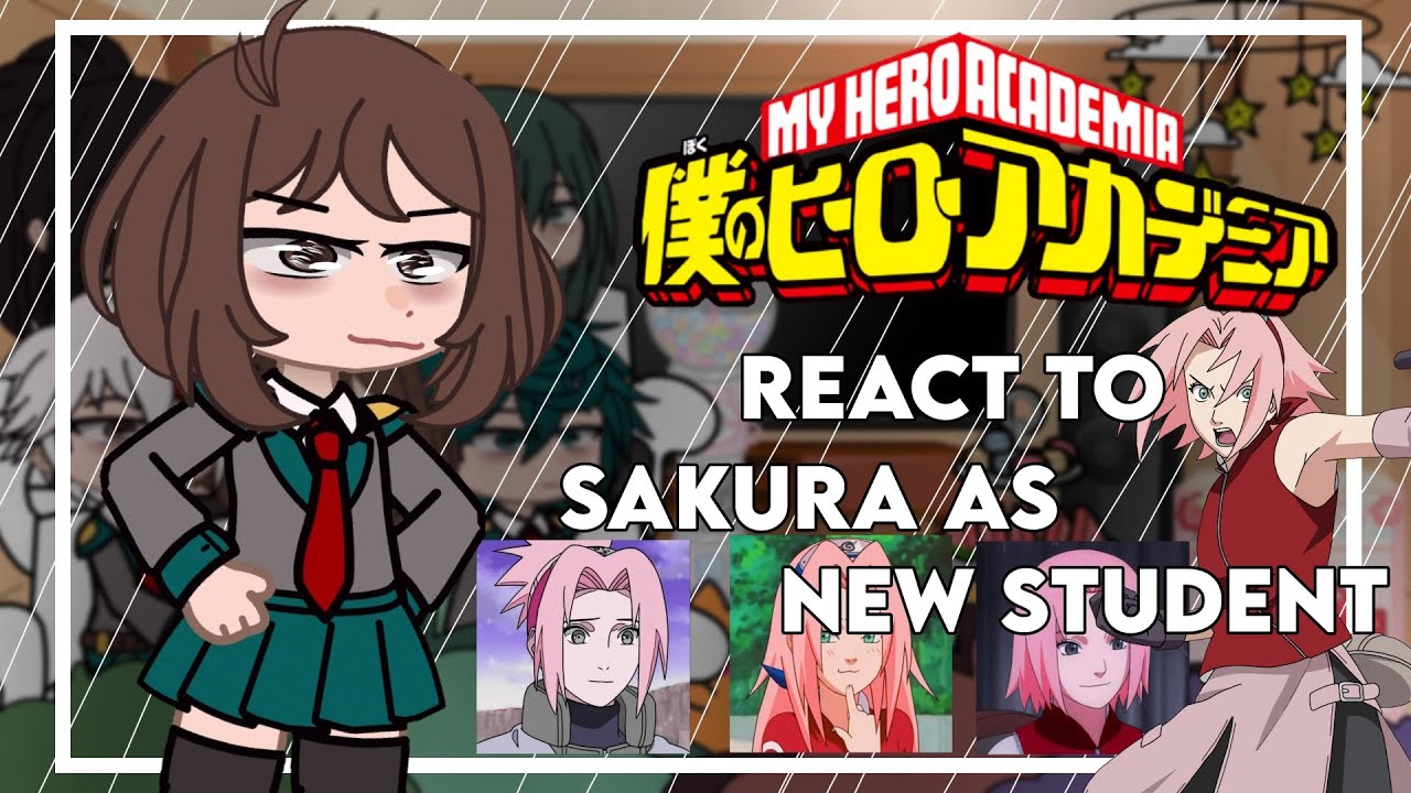 1A react to Sakura as new Student | MY AU | Bnha x Naruto \\ 1/1 🇧🇷🇺🇲