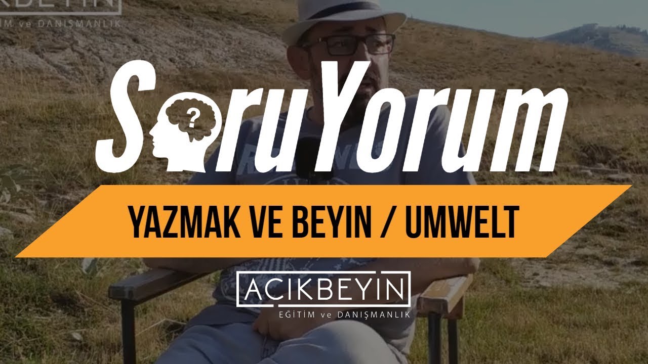 SoruYorum - Yazmak ve Beyin / Umwelt