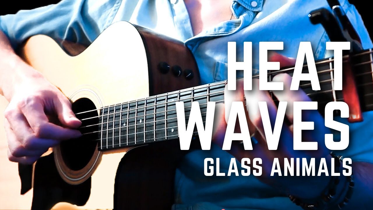 Heat Waves (FULL VERSION) - Glass Animals | Acoustic Guitar Cover (fingerstyle)
