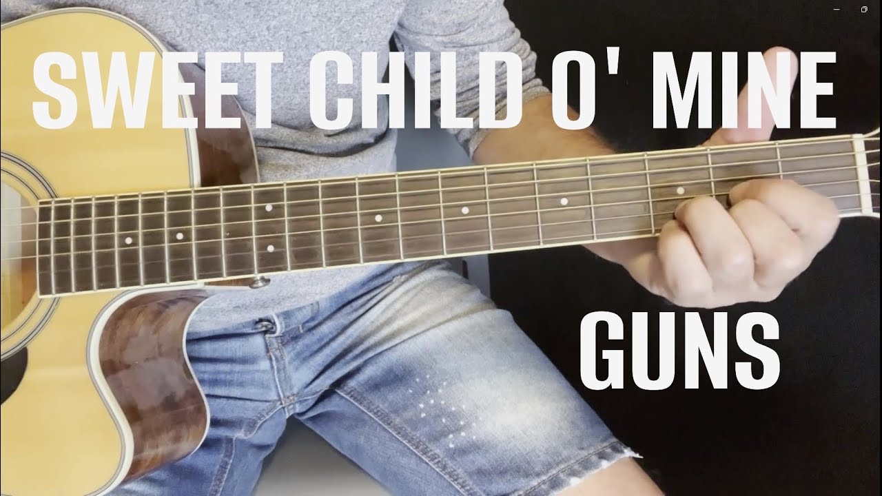 René**Sweet child o'mine (my version....)** Guns