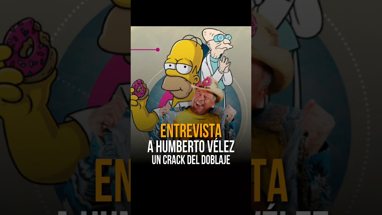 Entrevista al gran actor Humberto Vélez, el eterno Homero Simpsons #simpsons #cartoon #anime #comics