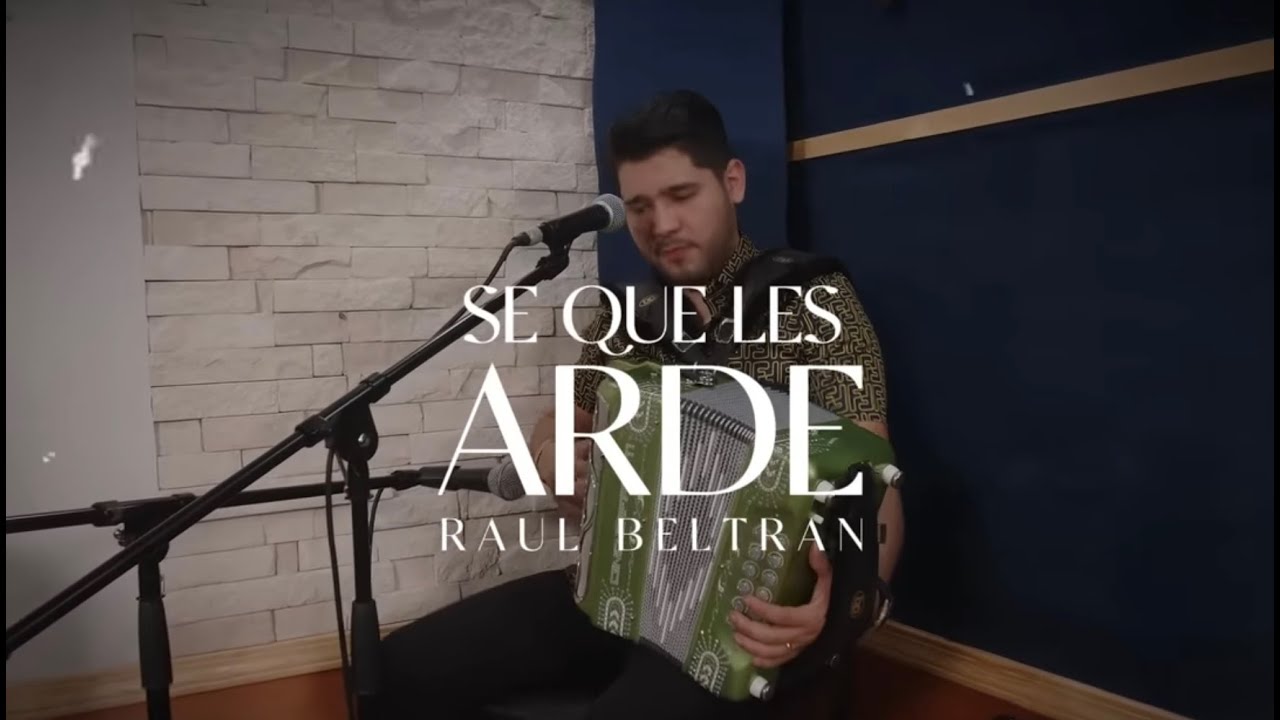 Se Que Les Arde &ndash; Ra&uacute;l Beltr&aacute;n (Video Musical)