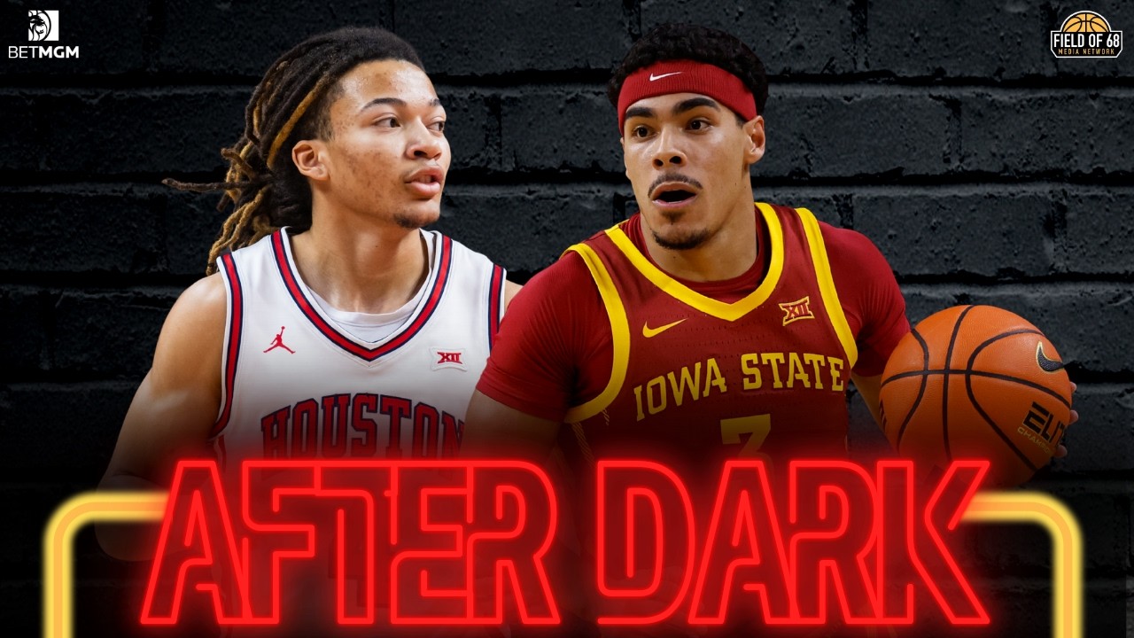 LIVE FROM HOUSTON-IOWA STATE! Plus, a REACTION to Syracuse-Duke and Tuesday's action! | AFTER DARK