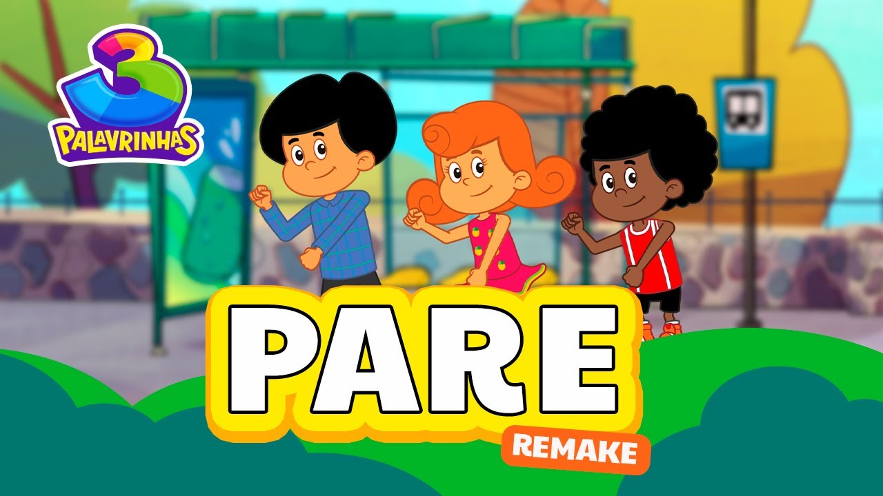 Pare Remake | 3 Palavrinhas | OFICIAL