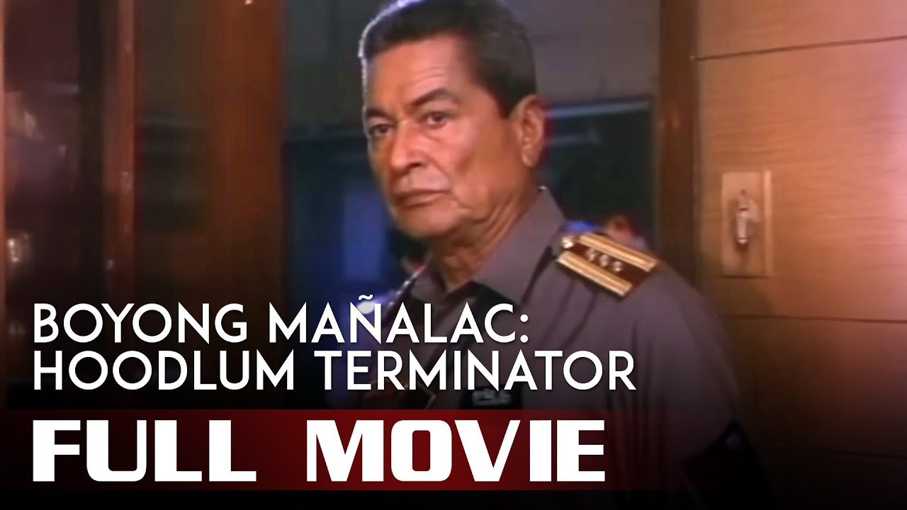 BOYONG MA&Ntilde;ALAC: HOODLUM TERMINATOR (1991) Eddie Garcia Full Tagalog Movie HD