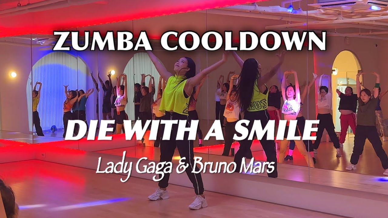 Zumba Cooldown│ Die With A Smile - Lady Gaga & Bruno Mars│ZUMBA │ 쿨다운│ 줌바│ 울산줌바│ 아림줌바